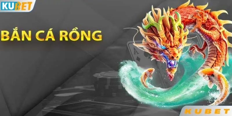 Cẩm nang chơi bắn cá rồng 3D KUBET88 đúng cách